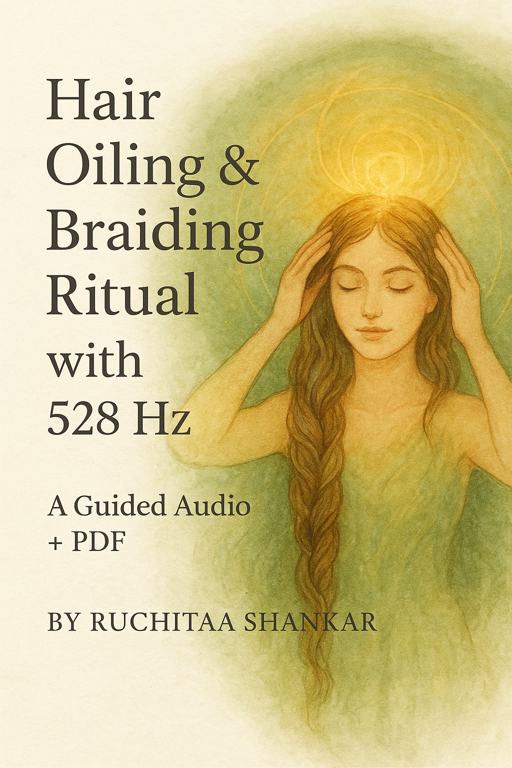 πΈ Hair Oiling & Braiding Ritual with 528 Hz